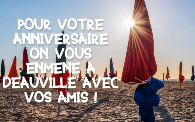 AMENEZ TOUS VOS AMIS A LA MER POUR VOTRE ANNIVERSAIRE C'EST FACILE !